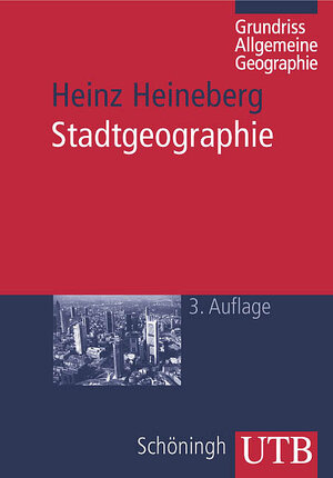 Grundriß Allgemeine Geographie: Stadtgeographie (Uni-Taschenbücher M)