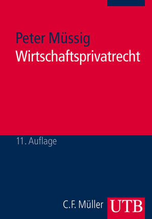 Wirtschaftsprivatrecht Rechtliche Grundlagen wirtschaftlichen Handelns