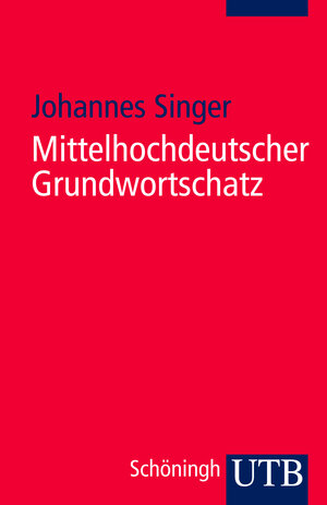 Mittelhochdeutscher Grundwortschatz (Uni-Taschenbücher S)