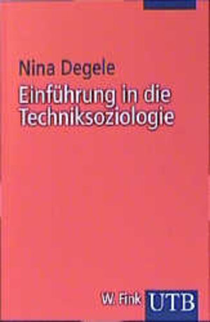 Einführung in die Techniksoziologie (Uni-Taschenbücher S)