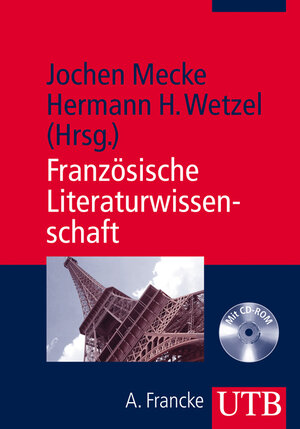 Französische Literaturwissenschaft: Mit multimedialen Lern- und Übungsmitteln auf CD-ROM (Uni-Taschenbücher M): Mit multimedialen Lern- und Übungsmitteln auf CD-ROM