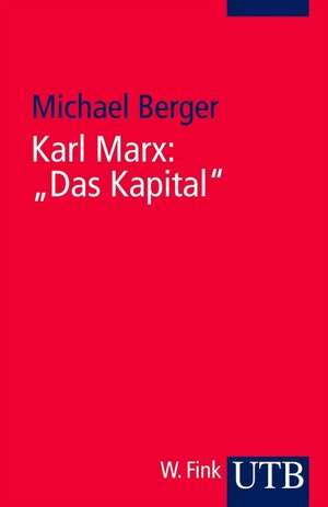 Karl Marx: Das Kapital: Eine Einführung (Uni-Taschenbücher S)