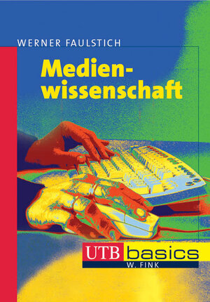 Medienwissenschaften (Uni-Taschenbücher basics M)