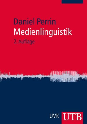 Buchcover Medienlinguistik | Daniel Perrin | EAN 9783825225032 | ISBN 3-8252-2503-8 | ISBN 978-3-8252-2503-2