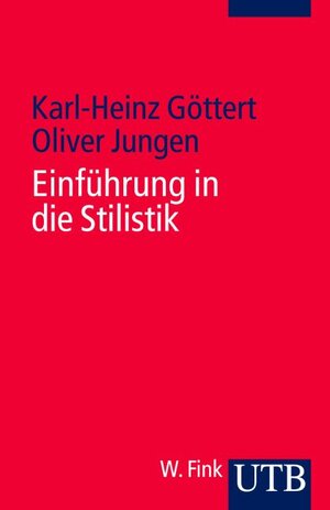 Einführung in die Stilistik (Uni-Taschenbücher S)