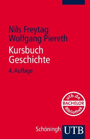 Kursbuch Geschichte: Tipps und Regeln für wissenschaftliches Arbeiten