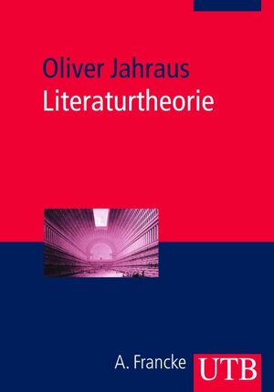 Literaturtheorie: Theoretische und methodische Grundlgen der Literaturwissenschaft (Uni-Taschenbücher M)