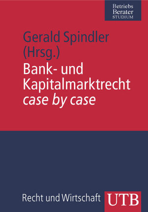 Bank- und Kapitalmarktrecht case by case (Uni-Taschenbücher M)