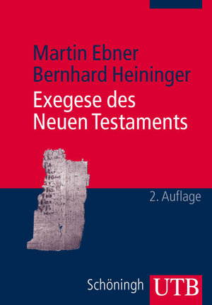 Buchcover Exegese des Neuen Testaments | Martin Ebner | EAN 9783825226770 | ISBN 3-8252-2677-8 | ISBN 978-3-8252-2677-0