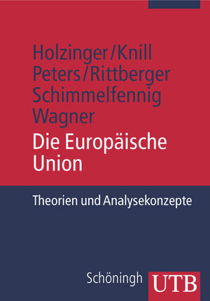 Buchcover Die Europäische Union | Katharina Holzinger | EAN 9783825226824 | ISBN 3-8252-2682-4 | ISBN 978-3-8252-2682-4