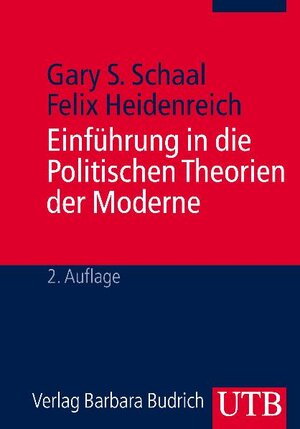 Buchcover Einführung in die Politischen Theorien der Moderne | Gary S. Schaal | EAN 9783825227913 | ISBN 3-8252-2791-X | ISBN 978-3-8252-2791-3