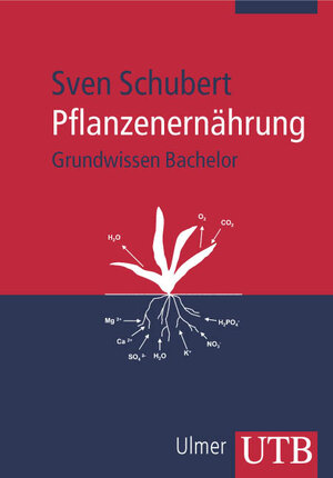 Buchcover Pflanzenernährung | Sven Schubert | EAN 9783825228026 | ISBN 3-8252-2802-9 | ISBN 978-3-8252-2802-6