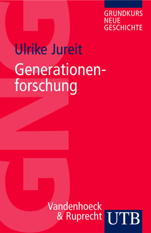 Buchcover Generationenforschung | Ulrike Jureit | EAN 9783825228569 | ISBN 3-8252-2856-8 | ISBN 978-3-8252-2856-9