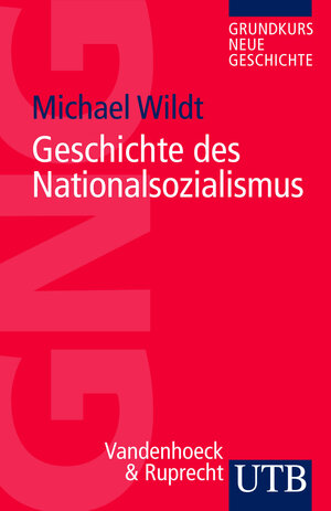 Buchcover Geschichte des Nationalsozialismus | Michael Wildt | EAN 9783825229146 | ISBN 3-8252-2914-9 | ISBN 978-3-8252-2914-6