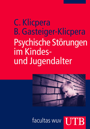 Buchcover Psychische Störungen im Kindes- und Jugendalter | Christian Klicpera | EAN 9783825229344 | ISBN 3-8252-2934-3 | ISBN 978-3-8252-2934-4