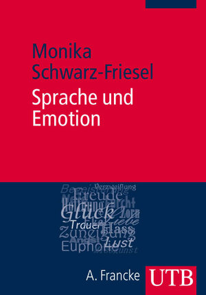 Buchcover Sprache und Emotion | Monika Schwarz-Friesel | EAN 9783825229399 | ISBN 3-8252-2939-4 | ISBN 978-3-8252-2939-9