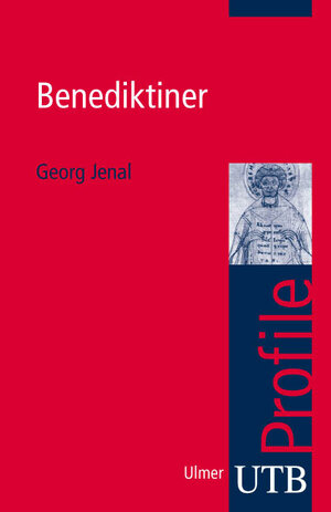 Buchcover Benediktiner | Georg Jenal | EAN 9783825230401 | ISBN 3-8252-3040-6 | ISBN 978-3-8252-3040-1