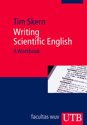 Buchcover Writing Scientific English | Timothy Skern | EAN 9783825231125 | ISBN 3-8252-3112-7 | ISBN 978-3-8252-3112-5