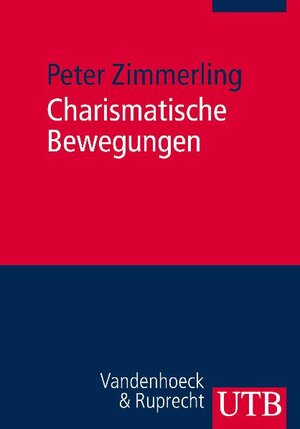 Buchcover Charismatische Bewegungen | Peter Zimmerling | EAN 9783825231996 | ISBN 3-8252-3199-2 | ISBN 978-3-8252-3199-6