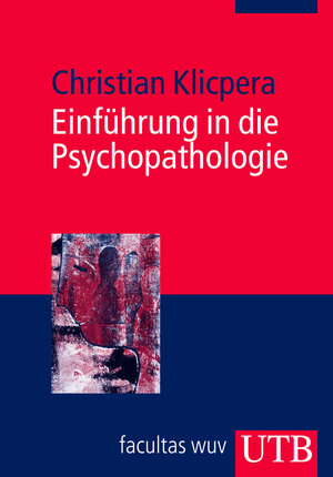 Buchcover Einführung in die Psychopathologie | Christian Klicpera | EAN 9783825232290 | ISBN 3-8252-3229-8 | ISBN 978-3-8252-3229-0