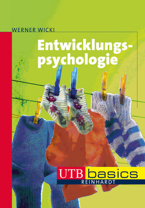 Buchcover Entwicklungspsychologie | Werner Wicki | EAN 9783825232870 | ISBN 3-8252-3287-5 | ISBN 978-3-8252-3287-0