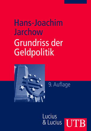 Buchcover Grundriss der Geldpolitik | Hans-Joachim Jarchow | EAN 9783825233389 | ISBN 3-8252-3338-3 | ISBN 978-3-8252-3338-9