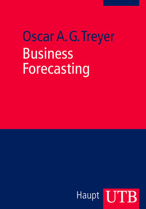 Buchcover Business Forecasting | Oscar A. G. Treyer | EAN 9783825233655 | ISBN 3-8252-3365-0 | ISBN 978-3-8252-3365-5