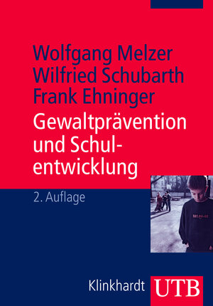 Buchcover Gewaltprävention und Schulentwicklung | Wolfgang Melzer | EAN 9783825234775 | ISBN 3-8252-3477-0 | ISBN 978-3-8252-3477-5