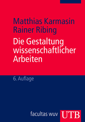 Buchcover Die Gestaltung wissenschaftlicher Arbeiten | Matthias Karmasin | EAN 9783825235963 | ISBN 3-8252-3596-3 | ISBN 978-3-8252-3596-3