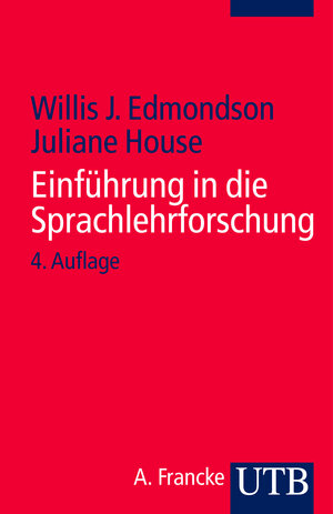 Buchcover Einführung in die Sprachlehrforschung | Willis J. Edmondson | EAN 9783825235994 | ISBN 3-8252-3599-8 | ISBN 978-3-8252-3599-4