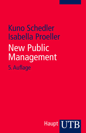 Buchcover New Public Management | Kuno Schedler | EAN 9783825236380 | ISBN 3-8252-3638-2 | ISBN 978-3-8252-3638-0