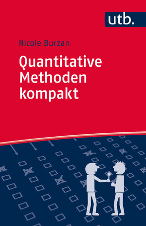 Buchcover Quantitative Methoden kompakt | Nicole Burzan | EAN 9783825237653 | ISBN 3-8252-3765-6 | ISBN 978-3-8252-3765-3