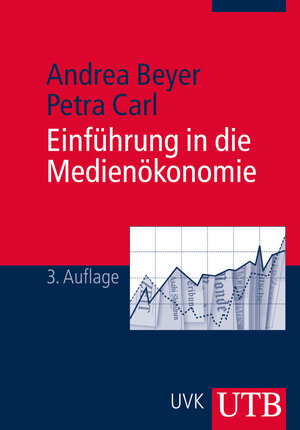 Buchcover Einführung in die Medienökonomie | Andrea Beyer | EAN 9783825238469 | ISBN 3-8252-3846-6 | ISBN 978-3-8252-3846-9