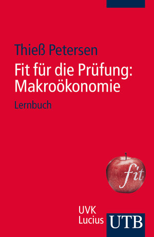 Buchcover Fit für die Prüfung: Makroökonomie | Thieß Petersen | EAN 9783825239053 | ISBN 3-8252-3905-5 | ISBN 978-3-8252-3905-3