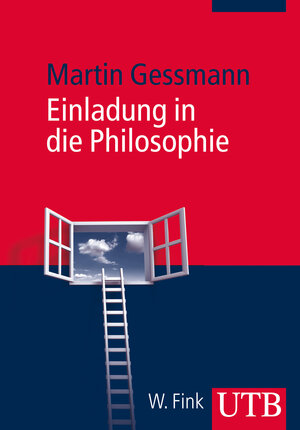 Buchcover Einladung in die Philosophie | Martin Gessmann | EAN 9783825239473 | ISBN 3-8252-3947-0 | ISBN 978-3-8252-3947-3