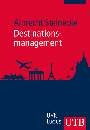 Buchcover Destinationsmanagement | Albrecht Steinecke | EAN 9783825239725 | ISBN 3-8252-3972-1 | ISBN 978-3-8252-3972-5
