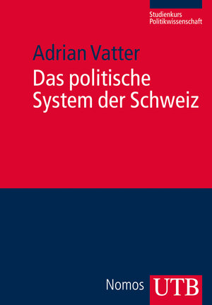 Buchcover Das politische System der Schweiz | Adrian Vatter | EAN 9783825240110 | ISBN 3-8252-4011-8 | ISBN 978-3-8252-4011-0