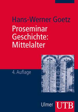 Buchcover Proseminar Geschichte: Mittelalter | Hans-Werner Goetz | EAN 9783825240660 | ISBN 3-8252-4066-5 | ISBN 978-3-8252-4066-0