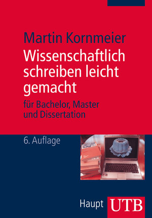 Buchcover Wissenschaftlich schreiben leicht gemacht | Martin Kornmeier | EAN 9783825240738 | ISBN 3-8252-4073-8 | ISBN 978-3-8252-4073-8