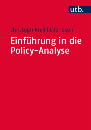 Buchcover Einführung in die Policy-Analyse | Christoph Knill | EAN 9783825241360 | ISBN 3-8252-4136-X | ISBN 978-3-8252-4136-0