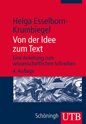 Buchcover Von der Idee zum Text | Helga Esselborn-Krumbiegel | EAN 9783825242428 | ISBN 3-8252-4242-0 | ISBN 978-3-8252-4242-8