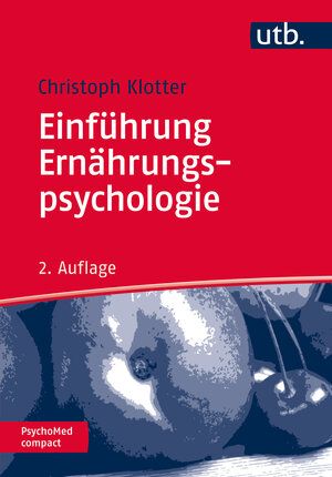 Buchcover Einführung Ernährungspsychologie | Christoph Klotter | EAN 9783825242442 | ISBN 3-8252-4244-7 | ISBN 978-3-8252-4244-2