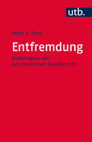 Buchcover Entfremdung | Peter V. Zima | EAN 9783825243050 | ISBN 3-8252-4305-2 | ISBN 978-3-8252-4305-0