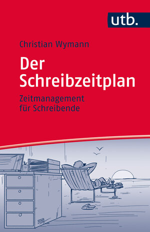Buchcover Der Schreibzeitplan: Zeitmanagement für Schreibende | Christian Wymann | EAN 9783825243081 | ISBN 3-8252-4308-7 | ISBN 978-3-8252-4308-1