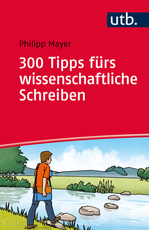 Buchcover 300 Tipps fürs wissenschaftliche Schreiben | Philipp Mayer | EAN 9783825243111 | ISBN 3-8252-4311-7 | ISBN 978-3-8252-4311-1