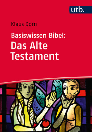 Buchcover Basiswissen Bibel: Das Alte Testament | Klaus Dorn | EAN 9783825243173 | ISBN 3-8252-4317-6 | ISBN 978-3-8252-4317-3