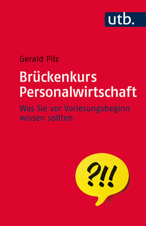 Buchcover Brückenkurs Personalwirtschaft | Gerald Pilz | EAN 9783825243913 | ISBN 3-8252-4391-5 | ISBN 978-3-8252-4391-3