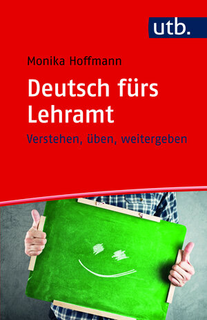 Buchcover Deutsch fürs Lehramt | Monika Hoffmann | EAN 9783825244064 | ISBN 3-8252-4406-7 | ISBN 978-3-8252-4406-4