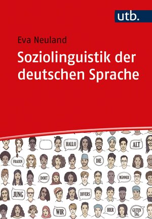 Buchcover Soziolinguistik der deutschen Sprache | Eva Neuland | EAN 9783825244552 | ISBN 3-8252-4455-5 | ISBN 978-3-8252-4455-2