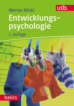 Buchcover Entwicklungspsychologie | Werner Wicki | EAN 9783825244750 | ISBN 3-8252-4475-X | ISBN 978-3-8252-4475-0